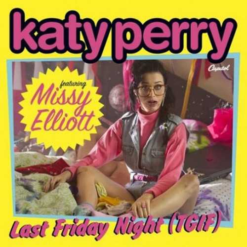 Last Friday Night, Katy Perry feat Missy Elliott
