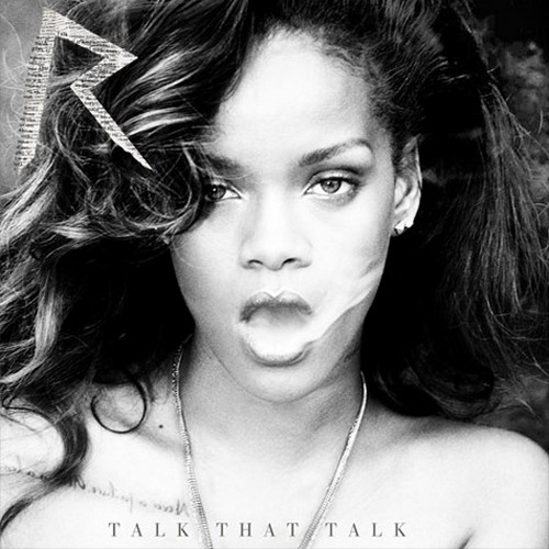 Rihanna, Talk that talk, copertine e tracklist