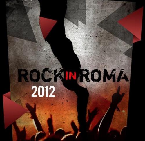 Rock In Roma 2012: cast cantanti