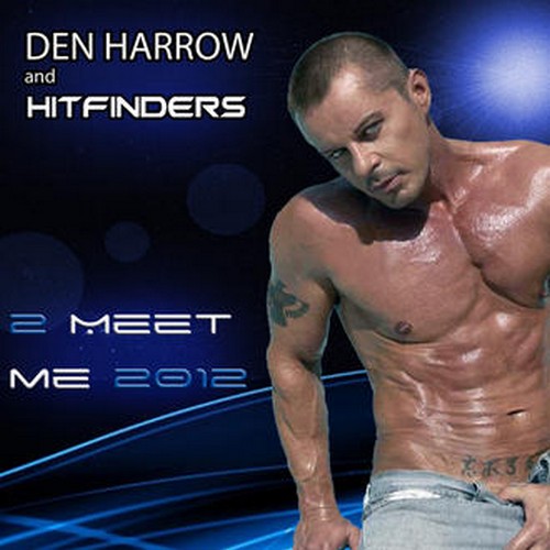 Den Harrow e Hitfinders, 2 Meet Me 2012 è il primo singolo