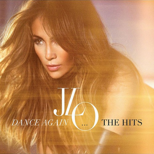 Jennifer Lopez, Dance Again - The Hits: copertina e tracklist