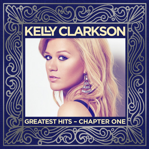 Kelly Clarkson -Greatest Hits - Chapter One  -  tracklist e copertina