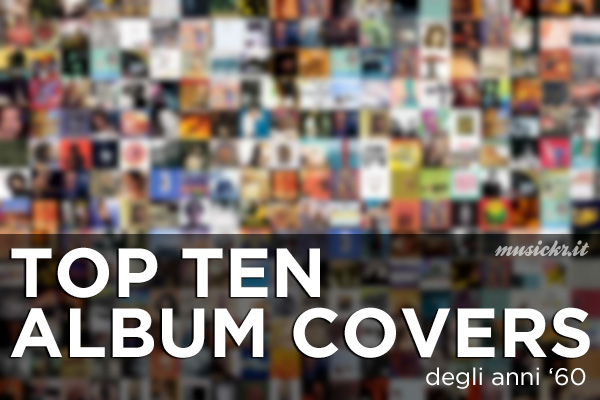Top 10: le migliori copertine di album degli anni '60