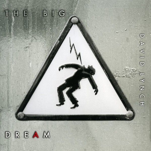 The Big Dream è il nuovo disco di David Lynch
