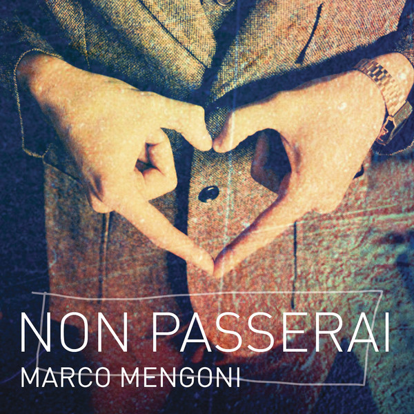 Marco Mengoni Non passerai