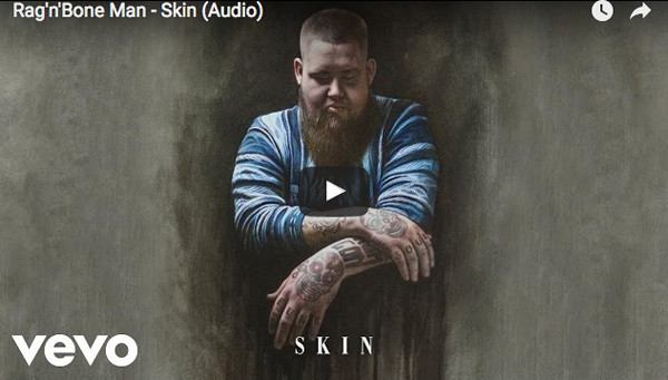 Rag’n’Bone Man, Skin nuovo singolo: TESTO