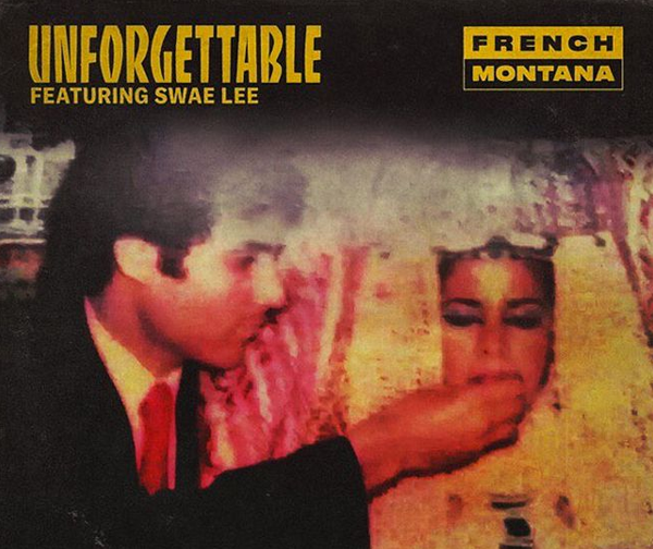 French Montana, Unforgettable: Testo