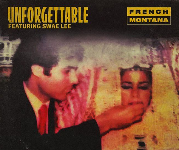 French Montana, Unforgettable: traduzione