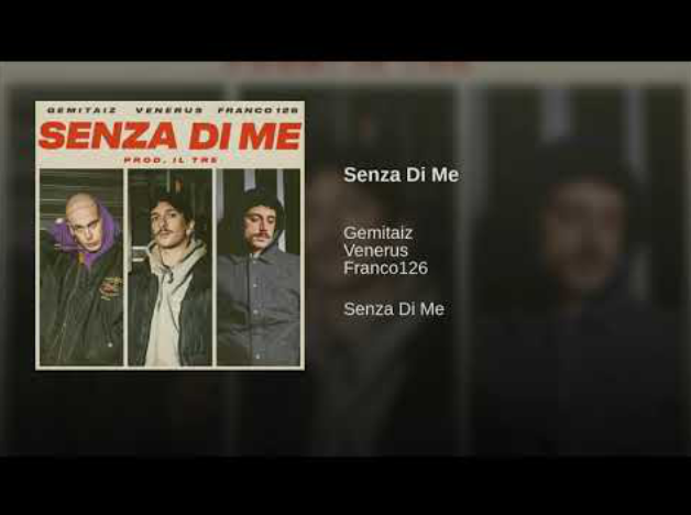 Gemitaiz feat. Venerus e Franco 126, Senza di me: testo